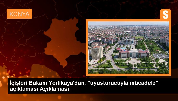 İçişleri Bakanı Yerlikaya: Türkiye’de Cezaevlerinin Yüzde 30’u Zehir Tacirleriyle Dolu