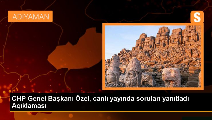 CHP Genel Başkanı Özel, canlı yayında soruları yanıtladı Açıklaması