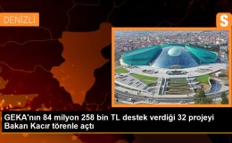 GEKA’nın 84 milyon 258 bin TL destek verdiği 32 projeyi Bakan Kacır törenle açtı