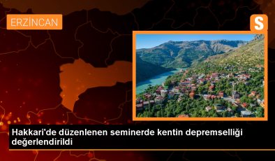 Hakkari’de Depremsellik ve Kentsel Dönüşüm Konulu Seminer Düzenlendi