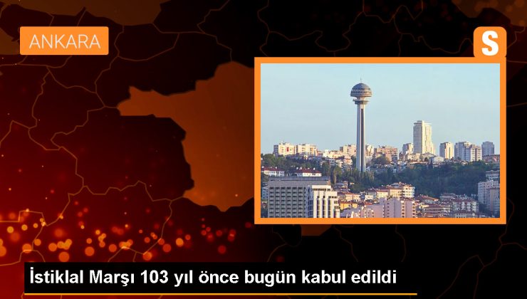 İstiklal Marşı’nın Kabul Edilişinin 103. Yılı Kutlandı