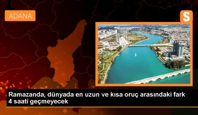 Ramazan Ayında Oruç Tutma Süreleri Dünya Genelinde Değişecek