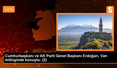 Cumhurbaşkanı ve AK Parti Genel Başkanı Erdoğan, Van mitinginde konuştu: (2)