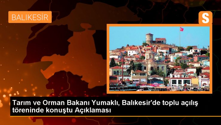 Tarım ve Orman Bakanı İbrahim Yumaklı, sulama projelerinin önemini vurguladı