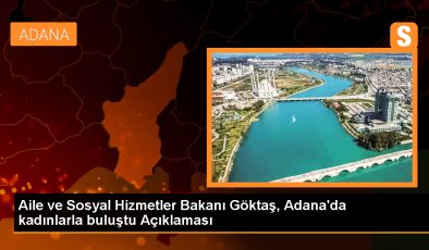 Aile ve Sosyal Hizmetler Bakanı: Kadınların güçlenmesi Türkiye için önemlidir