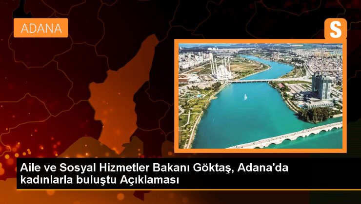 Aile ve Sosyal Hizmetler Bakanı: Kadınların güçlenmesi Türkiye için önemlidir