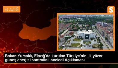 Tarım ve Orman Bakanı Yumaklı: Su rezervuarları üzerindeki güneş enerjisi sistemi verimli ve çevreci