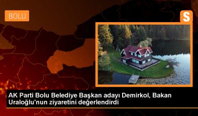 AK Parti Bolu Belediye Başkan Adayı Demirkol, Bakan Uraloğlu’nun temaslarına ilişkin açıklamalarda bulundu