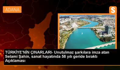 TÜRKİYE’NİN ÇINARLARI- Unutulmaz şarkılara imza atan Selami Şahin, sanat hayatında 58 yılı geride bıraktı Açıklaması