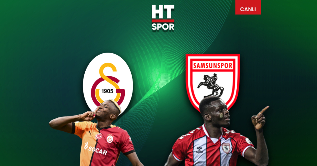 Galatasaray – Samsunspor maçı CANLI YAYIN