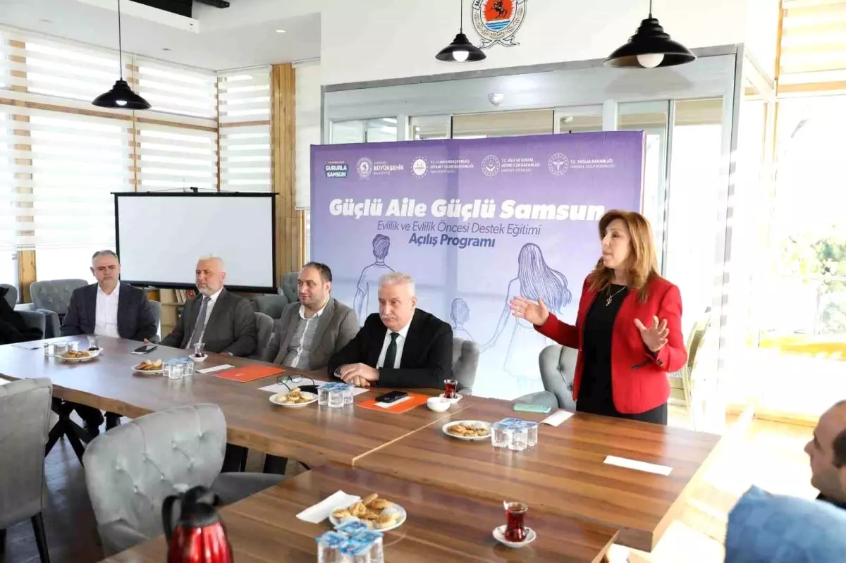 Samsun’da ‘Güçlü Aile, Güçlü Samsun’ Projesi Başlatıldı